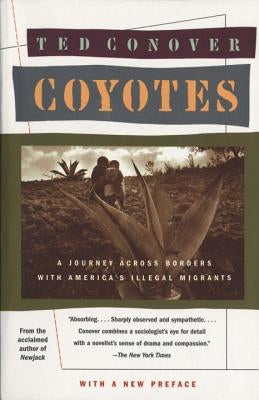 Coyotes: A Journey Across Borders with America's Mexican Migrants Paperback Vintage