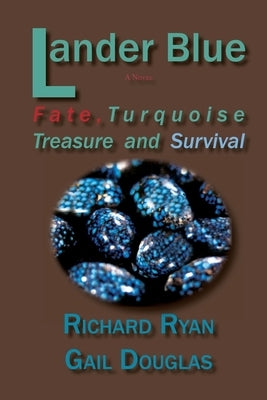 Lander Blue: Fate, Turquoise Treasure and Survival Paperback Sunstone Press