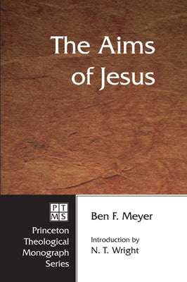 The Aims of Jesus Paperback Wipf & Stock Publishers