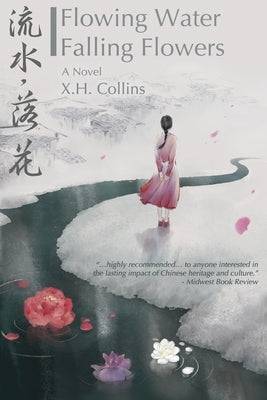 Flowing Water, Falling Flowers: 流水, 落花 Paperback Midwest Writing Center