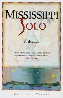 Mississippi Solo: A River Quest St. Martins Press-3PL