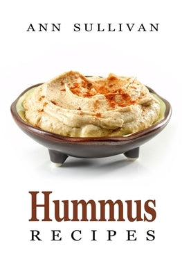 Hummus Recipes Paperback Createspace Independent Publishing Platform