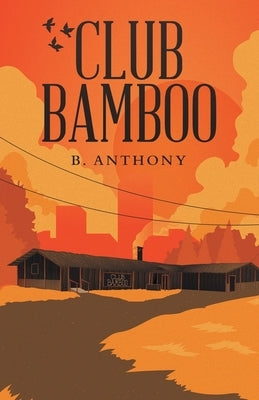 Paperback of the Club Bamboo book by Archway Publishing, showing the cover with vibrant artwork and title text.
