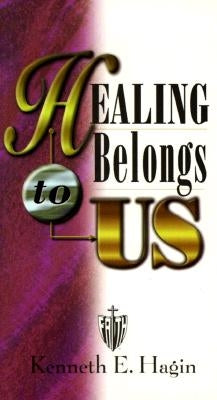 Healing Belongs to Us book by Faith Library Publications showing the cover with title and author on a plain background