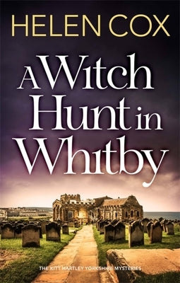 A Witch Hunt in Whitby by Cox, Helen