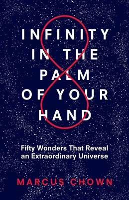 Infinity in the Palm of Your Hand: Fifty Wonders That Reveal an Extraordinary Universe Paperback Diversion Books