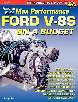 How to Build Max-Performance Ford V-8s on a Budget Paperback Cartech