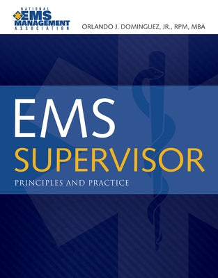 EMS Supervisor: Principles and Practice Paperback Jones & Bartlett Publishers