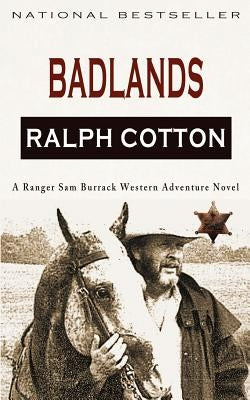 Badlands: A Ranger Sam Burrack Western Adventure Paperback Createspace Independent Publishing Platform
