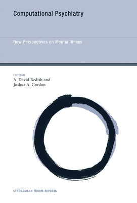 Computational Psychiatry: New Perspectives on Mental Illness Paperback MIT Press