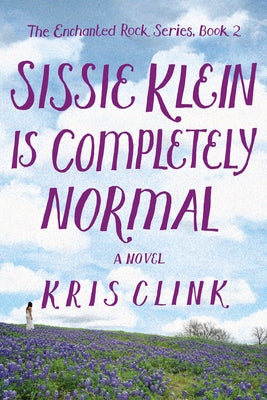 Sissie Klein Is Completely Normal Paperback Sparkpress