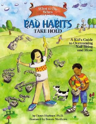Children's book cover titled "What to Do When Bad Habits Take Hold" by Magination Press, featuring colorful illustrations for kids.