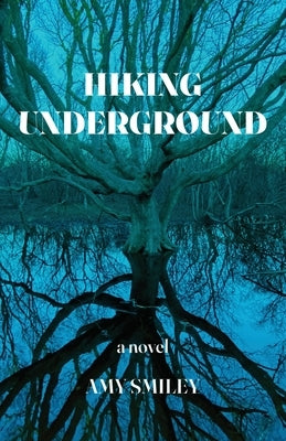 Hiking Underground Paperback Atmosphere Press