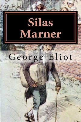 Silas Marner: Illustrated Paperback Createspace Independent Publishing Platform