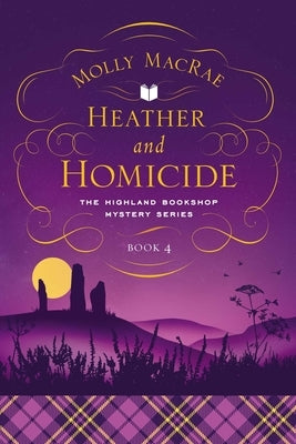Heather and Homicide: The Highland Bookshop Mystery Series: Book 4 Paperback Pegasus Crime