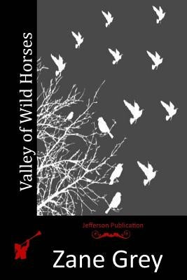 Valley of Wild Horses Paperback Createspace Independent Publishing Platform