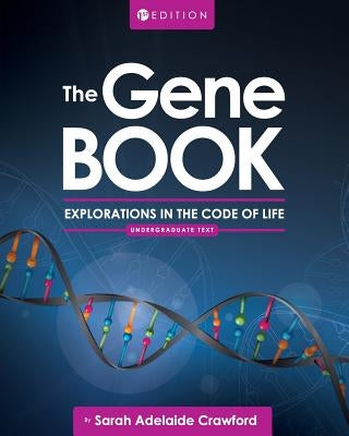 The Gene Book: Explorations in the Code of Life Paperback Cognella Academic Publishing
