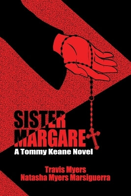 Sister Margaret: A Tommy Keane Novel Paperback Bully Press, Corp.