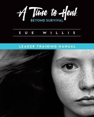 A Time to Heal Beyond Survival Paperback Xulon Press