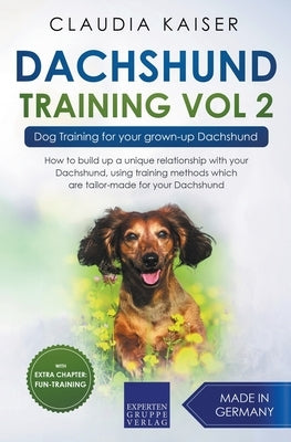 Dachshund Training Vol 2 - Dog Training for Your Grown-up Dachshund Paperback Draft2digital