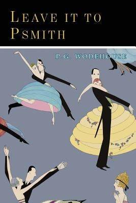 Leave It to Psmith Paperback Martino Fine Books