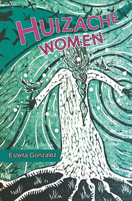 Huizache Women by Gonzalez, Estella