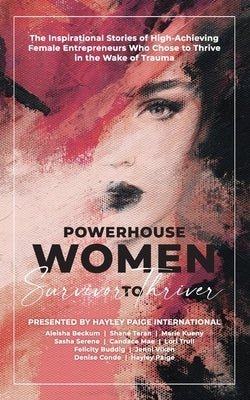 Powerhouse Women: Survivor to Thriver Onyx Publishing