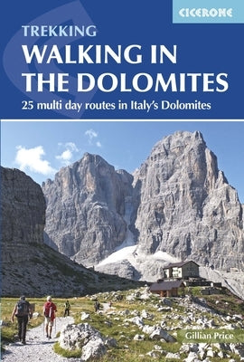 Walking in the Dolomites: 25 Multi-Day Routes in Italy's Dolomites Paperback Cicerone Press