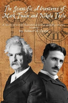 The Scientific Adventures of Mark Twain and Nikola Tesla Paperback Createspace Independent Publishing Platform