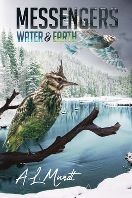 Water & Earth: Book 1 of the Messengers Trilogy Paperback Written Dreams Publishing