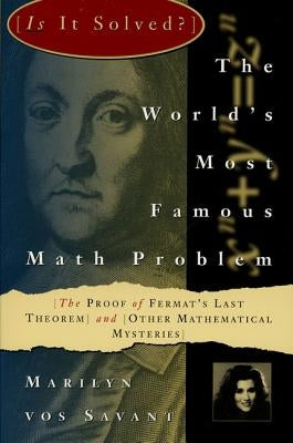 The World's Most Famous Math Problem: The Proof of Fermat's Last Theorem and Other Mathematical Mysteries Paperback St. Martin's Griffin