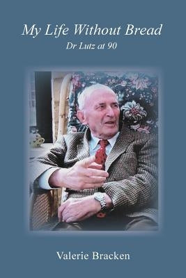 Paperback of "My Life Without Bread" by Dr. Lutz, featuring the book cover with title and author's name, from Just Perhaps? brand.