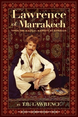 Lawrence of Marrakech: From the Magical Markets of Morocco Paperback Nomads of Santa Fe