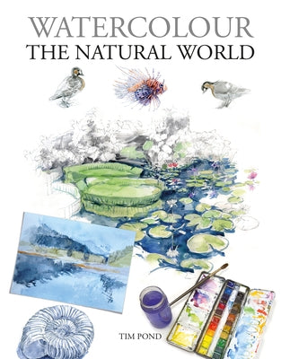 Watercolour the Natural World paperback by GMC Publications showing a vibrant watercolor painting of plants and animals.