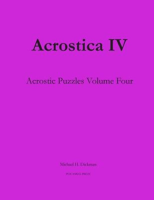 Acrostica IV: Acrostic Puzzles Volume Four Paperback Pocamug Press
