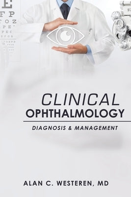 Clinical Ophthalmology: Diagnosis & Management Paperback Xlibris Us