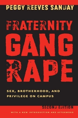 Fraternity Gang Rape: Sex, Brotherhood, and Privilege on Campus Paperback New York University Press