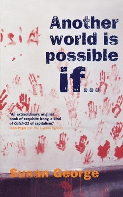 Another World Is Possible If... Paperback Verso