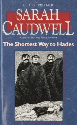 The Shortest Way to Hades by Caudwell, Sarah