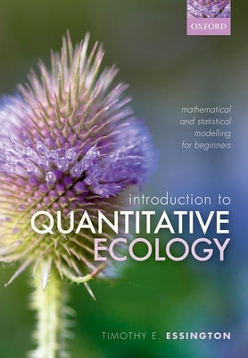 Introduction to Quantitative Ecology: Mathematical and Statistical Modelling for Beginners Paperback Oxford University Press, USA