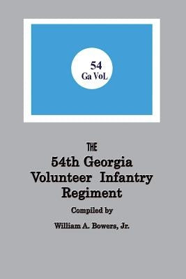 History of the 54th Regiment Georgia Volunteer Infantry Confederate States of America Paperback Swampfox Publishing