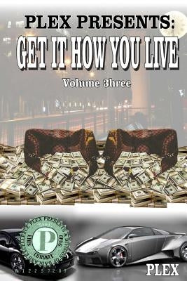 Get It How You Live 3: The Gift and The Curse Paperback Badland Publishing, LLC