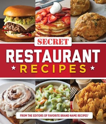Secret Restaurant Recipes Paperback Publications International, Ltd.