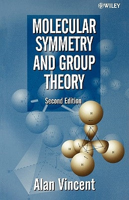 Molecular Symmetry and Group Theory: A Programmed Introduction to Chemical Applications Paperback Wiley
