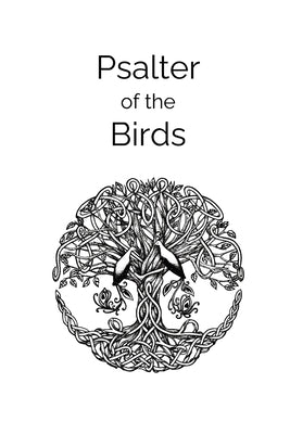 Psalter of the Birds: A collection of Celtic poetry Paperback Independently Published