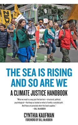 The Sea Is Rising and So Are We: A Climate Justice Handbook PM Press