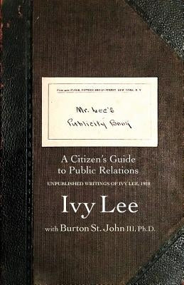 Mr. Lee's Publicity Book: A Citizen's Guide to Public Relations Paperback Prmuseum Press, LLC