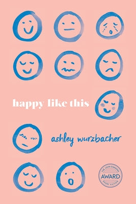 Happy Like This Paperback University of Iowa Press