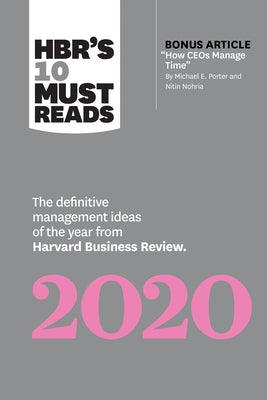 Hbr's 10 Must Reads 2020: The Definitive Management Ideas of the Year from Harvard Business Review (with Bonus Article How Ceos Manage Time by M Paperback Harvard Business Review Press