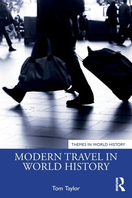 Modern Travel in World History Paperback Routledge
